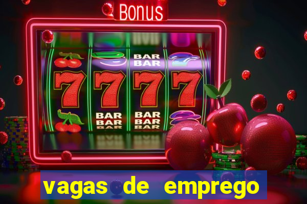 vagas de emprego brumado bahia
